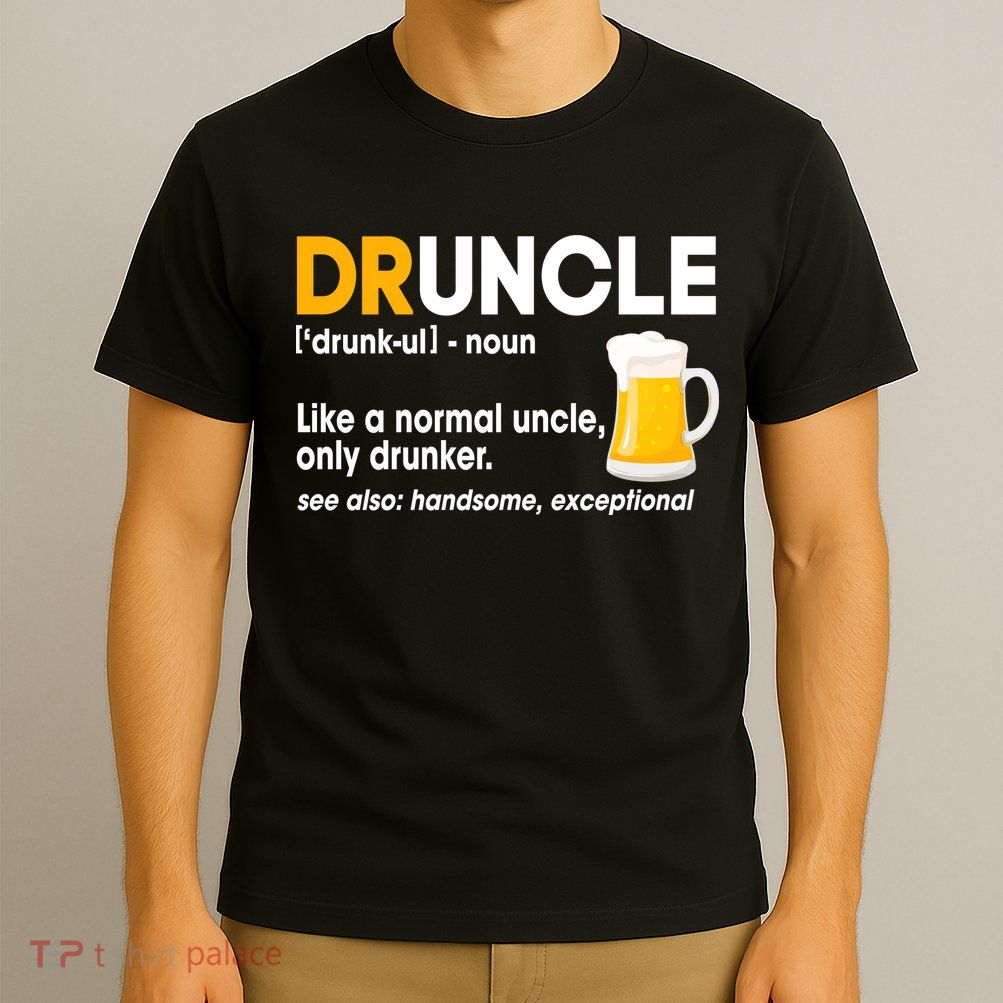Funny Drunk Uncle Druncle Definition T-Shirt