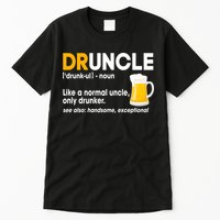 Funny Drunk Uncle Druncle Definition Tall T-Shirt