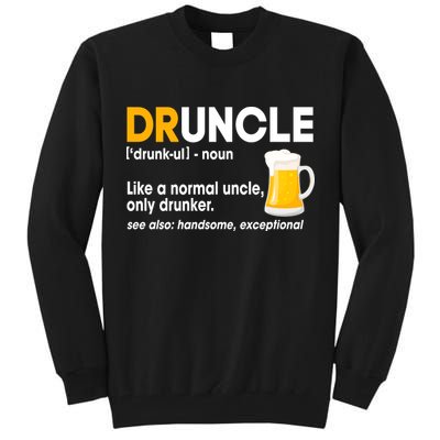 Funny Drunk Uncle Druncle Definition Tall Sweatshirt