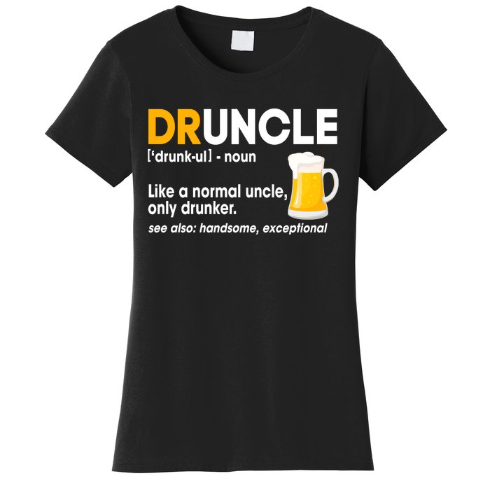 Funny Drunk Uncle Druncle Definition Women's T-Shirt