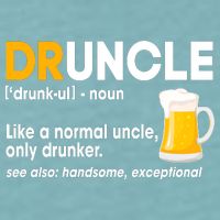 Funny Drunk Uncle Druncle Definition Sueded Cloud Jersey T-Shirt