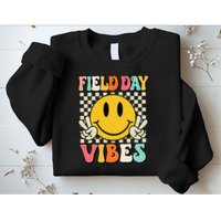 Field Day Vibes Funny For Teacher Happy Field Day 2025 1 Gift Sweatshirt