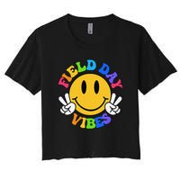 Field Day Vibes Funny For Teacher Happy Field Day 2025 Gift Women's Crop Top Tee