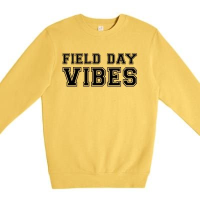 Field Day Vibes School Sport Teams Students Teachers Gift Cool Gift Premium Crewneck Sweatshirt