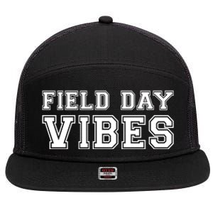 Field Day Vibes School Sport Teams Students Teachers Gift Cool Gift 7 Panel Mesh Trucker Snapback Hat