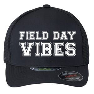 Field Day Vibes School Sport Teams Students Teachers Gift Cool Gift Flexfit Unipanel Trucker Cap