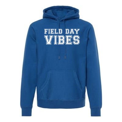 Field Day Vibes School Sport Teams Students Teachers Gift Cool Gift Premium Hoodie