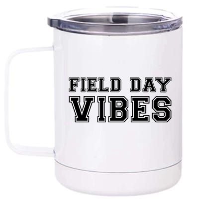 Field Day Vibes School Sport Teams Students Teachers Gift Cool Gift 12 oz Stainless Steel Tumbler Cup