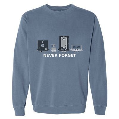 Floppy Disk Vhs Cassette Never Forget Geek History Garment-Dyed Sweatshirt