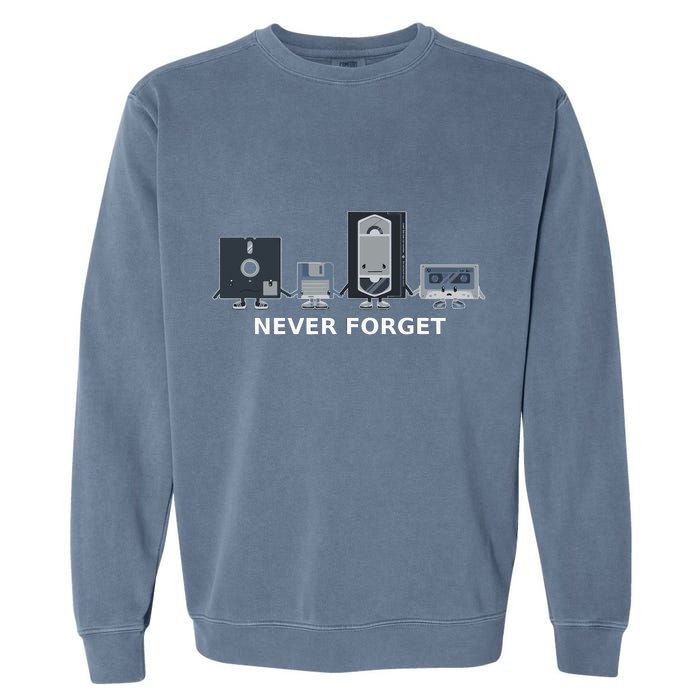 Floppy Disk Vhs Cassette Never Forget Geek History Garment-Dyed Sweatshirt
