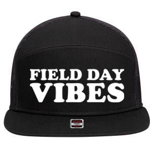 Field Day Vibes School Sport Teams Students Teachers Gift 7 Panel Mesh Trucker Snapback Hat