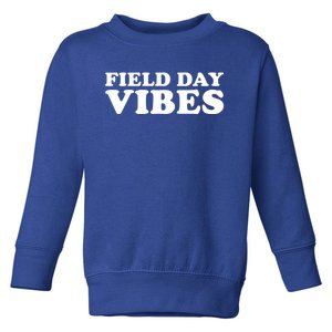 Field Day Vibes School Sport Teams Students Teachers Gift Toddler Sweatshirt