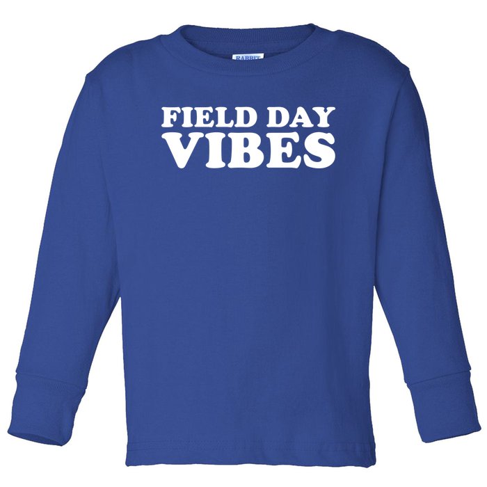 Field Day Vibes School Sport Teams Students Teachers Gift Toddler Long Sleeve Shirt