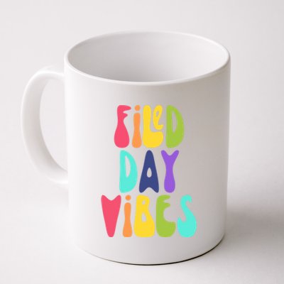 Field Day Vibes Teacher Last Day Of School Gift Coffee Mug