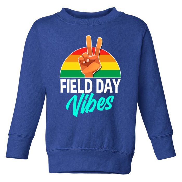 Field Days Vibes School Student Teacher Day Funny Gift Toddler Sweatshirt