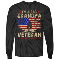 Fathers Day Veterans Day Im A Dad Grandpa And A Veteran Tie-Dye Long Sleeve Shirt