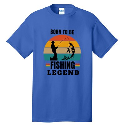 Father's Day Vinatge Born To Be A Fishing Legend Gift Tall T-Shirt