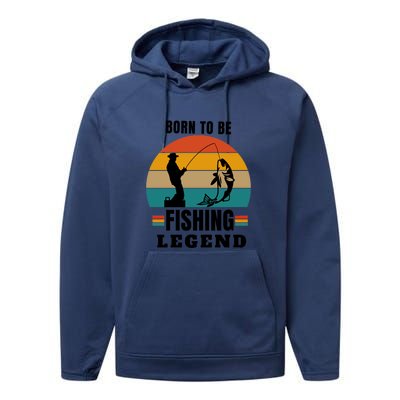 Father's Day Vinatge Born To Be A Fishing Legend Gift Performance Fleece Hoodie