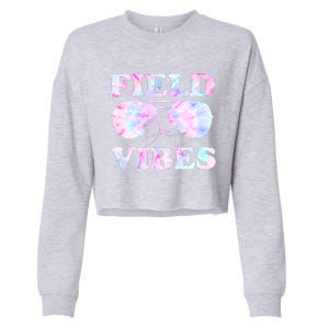 Field Day Vibes Tie Dye For Teacher Field Day Meaningful Gift Cropped Pullover Crew