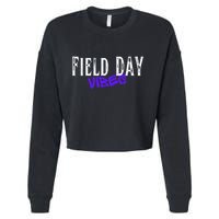Field Day Vibes Funny School Teacher Student Meaningful Gift Cropped Pullover Crew
