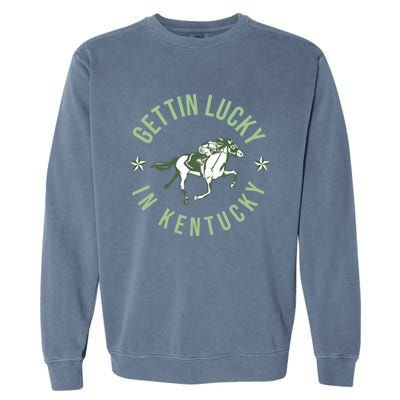 Funny Derby Vintage Getting Lucky In Kentucky Horse Racing Gift Garment-Dyed Sweatshirt