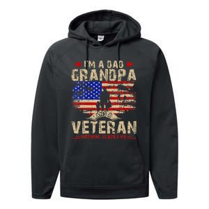 Fathers Day Veterans Day Im A Dad Grandpa And A Veteran Performance Fleece Hoodie