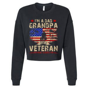 Fathers Day Veterans Day Im A Dad Grandpa And A Veteran Cropped Pullover Crew