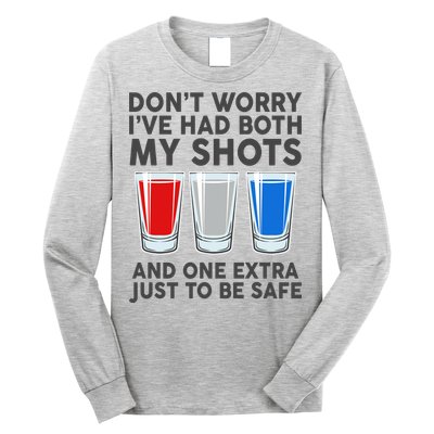 Funny Don't Worry I've Had Both My Shots Long Sleeve Shirt