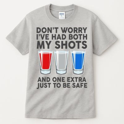 Funny Don't Worry I've Had Both My Shots Tall T-Shirt