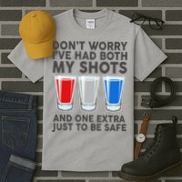 Funny Don't Worry I've Had Both My Shots Tall T-Shirt
