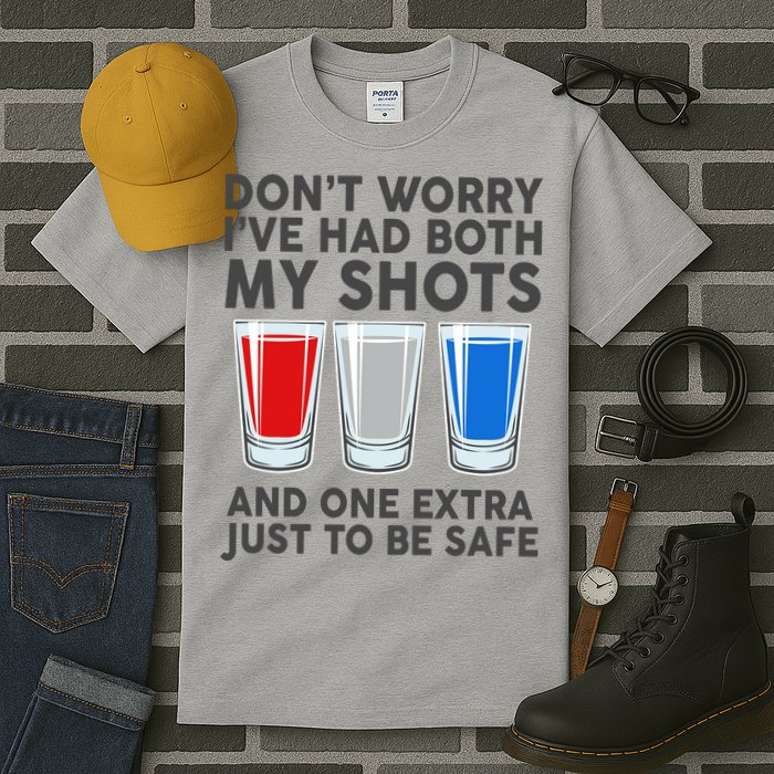Funny Don't Worry I've Had Both My Shots Tall T-Shirt