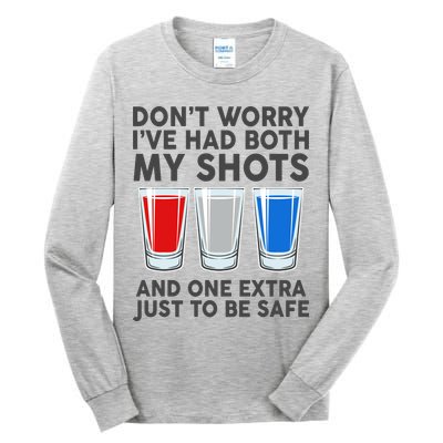 Funny Don't Worry I've Had Both My Shots Tall Long Sleeve T-Shirt