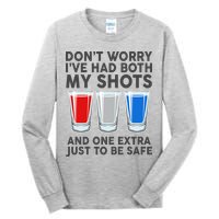 Funny Don't Worry I've Had Both My Shots Tall Long Sleeve T-Shirt