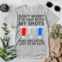 Funny Don't Worry I've Had Both My Shots Premium T-Shirt