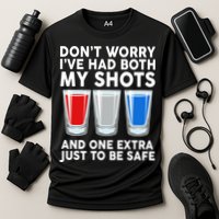 Funny Don't Worry I've Had Both My Shots Performance Shirt