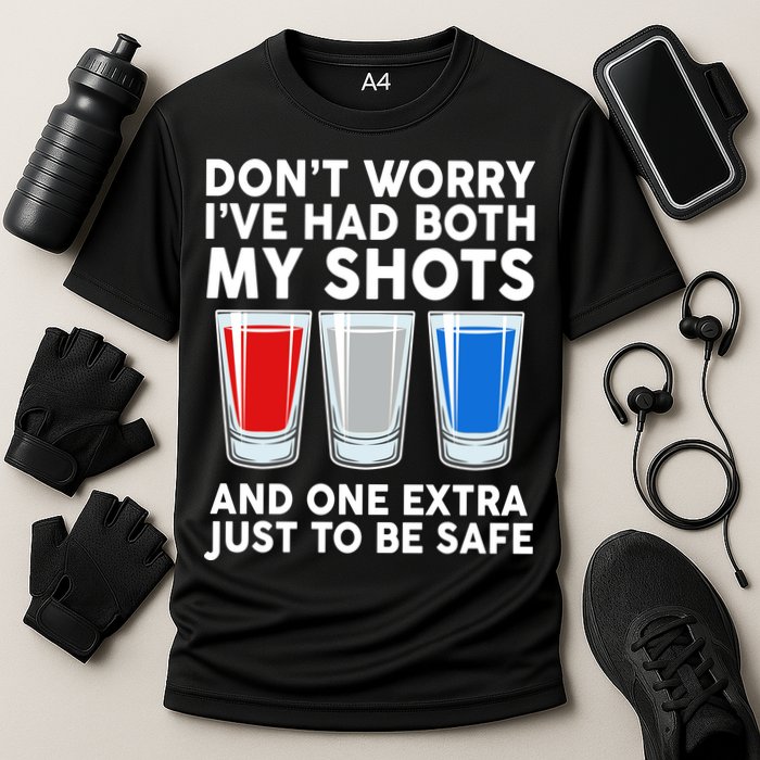Funny Don't Worry I've Had Both My Shots Performance Shirt