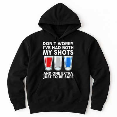 Funny Don't Worry I've Had Both My Shots Hoodie
