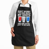 Funny Don't Worry I've Had Both My Shots Apron