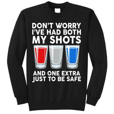Funny Don't Worry I've Had Both My Shots Sweatshirt