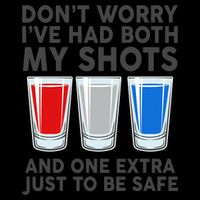 Funny Don't Worry I've Had Both My Shots Mug
