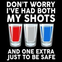 Funny Don't Worry I've Had Both My Shots Drawstring Bag