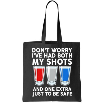 Funny Don't Worry I've Had Both My Shots Bag