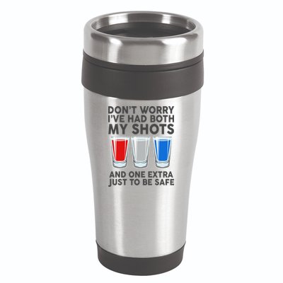 Funny Don't Worry I've Had Both My Shots 16oz Travel Tumbler