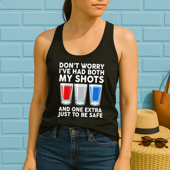 Funny Don't Worry I've Had Both My Shots Womens Tank Top
