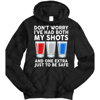 Funny Don't Worry I've Had Both My Shots Tie Dye Hoodie