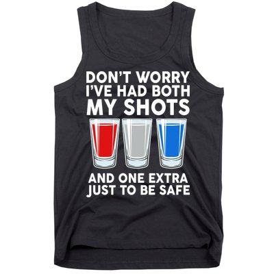 Funny Don't Worry I've Had Both My Shots Tank Top