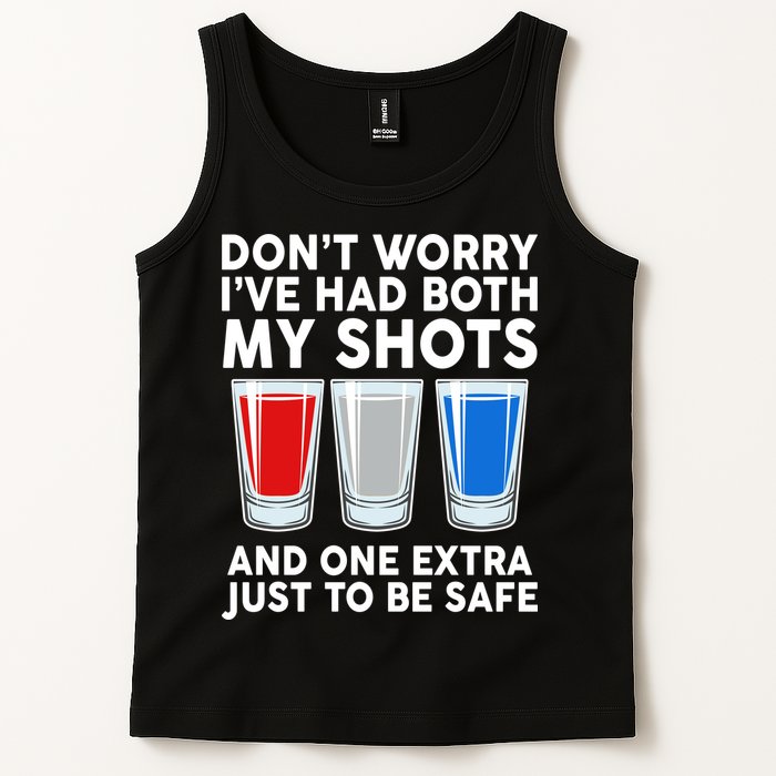 Funny Don't Worry I've Had Both My Shots Tank Top