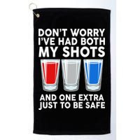 Funny Don't Worry I've Had Both My Shots Golf Towel