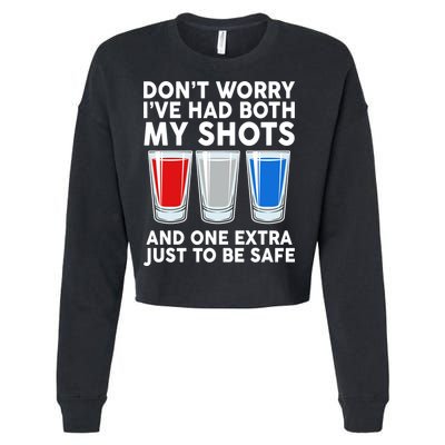 Funny Don't Worry I've Had Both My Shots Cropped Pullover Crew