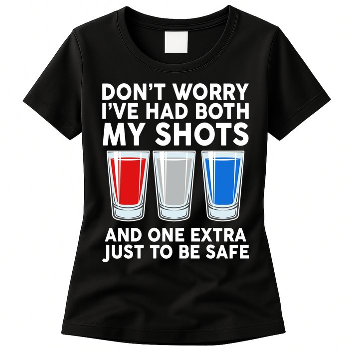 Funny Don't Worry I've Had Both My Shots Womens T-Shirt